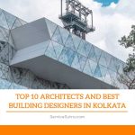 Top 10 Architects and Best Building Designers in Kolkata