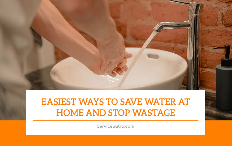 Easiest Ways To Save Water At Home And Stop Water Wastage