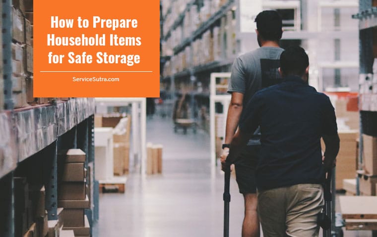 How to Prepare Household Items for Safe Storage