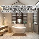 Modern Bathroom Renovation Ideas: Transform Your Space with Style and Functionality