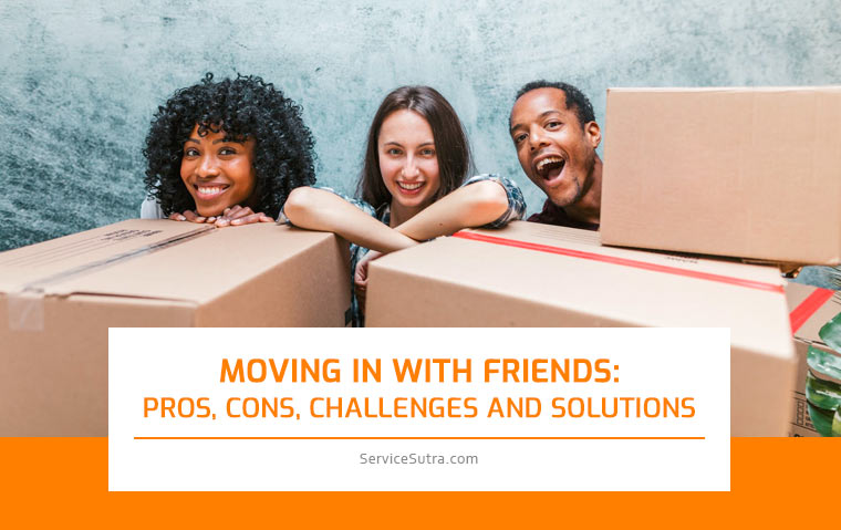 Moving in with Friends: Pros, Cons, Challenges and Solutions