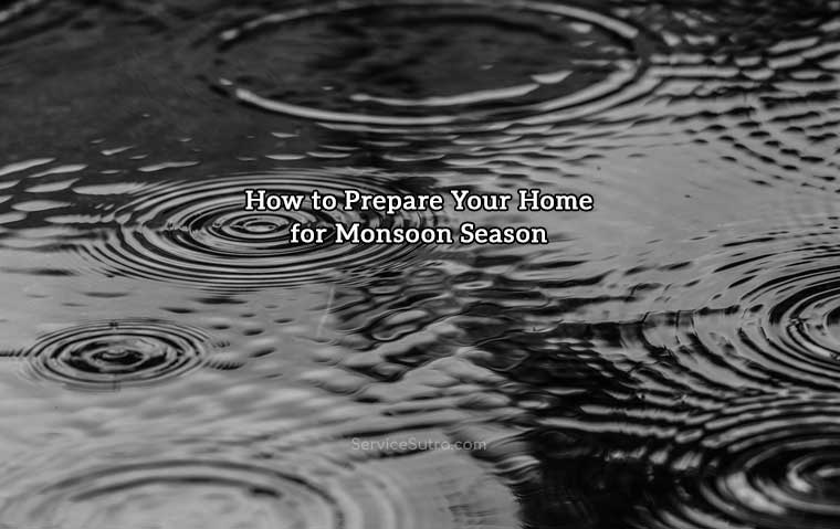 How to Prepare Your Home for Monsoon Season