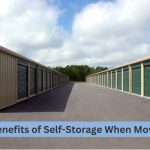 5 Benefits of Self-Storage When Moving