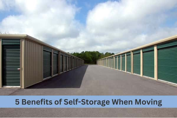 Benefits of Self-Storage When Moving