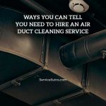 Ways You Can Tell You Need To Hire An Air Duct Cleaning Service