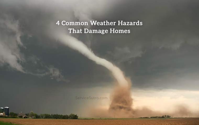 4 Common Weather Hazards That Damage Homes
